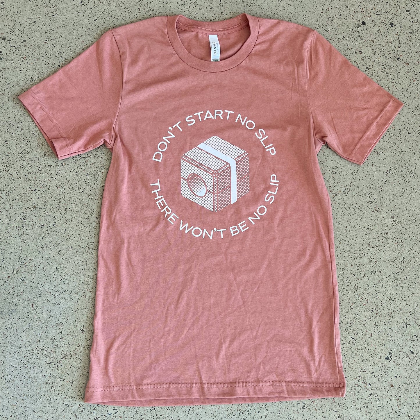 Don't Start No Slip, There Will Be No Slip Tee: Terra Cotta